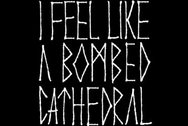  immagine Martedì 19 settembre: ” I FEEL LIKE A BOMBED CATHEDRAL”