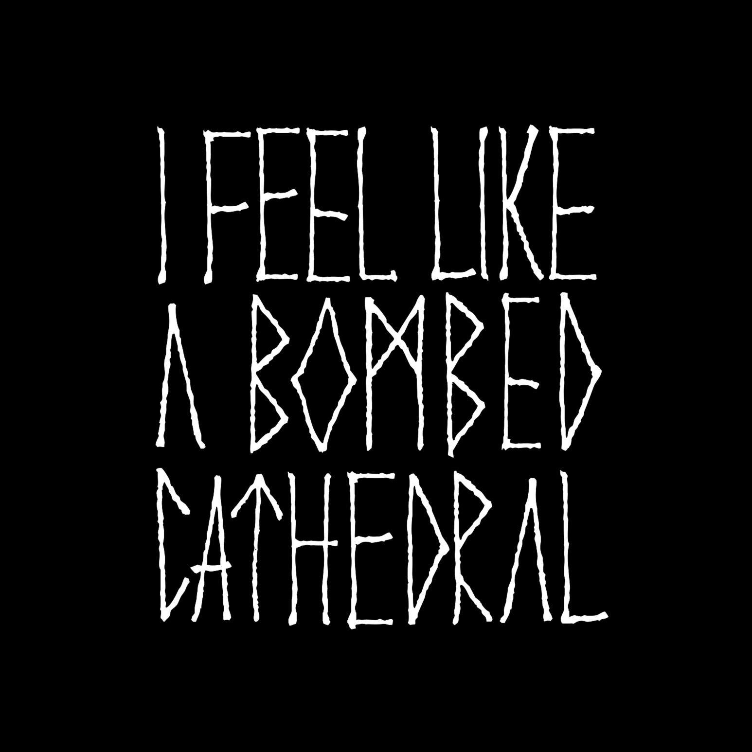 Immagine Martedì 19 settembre: ” I FEEL LIKE A BOMBED CATHEDRAL”