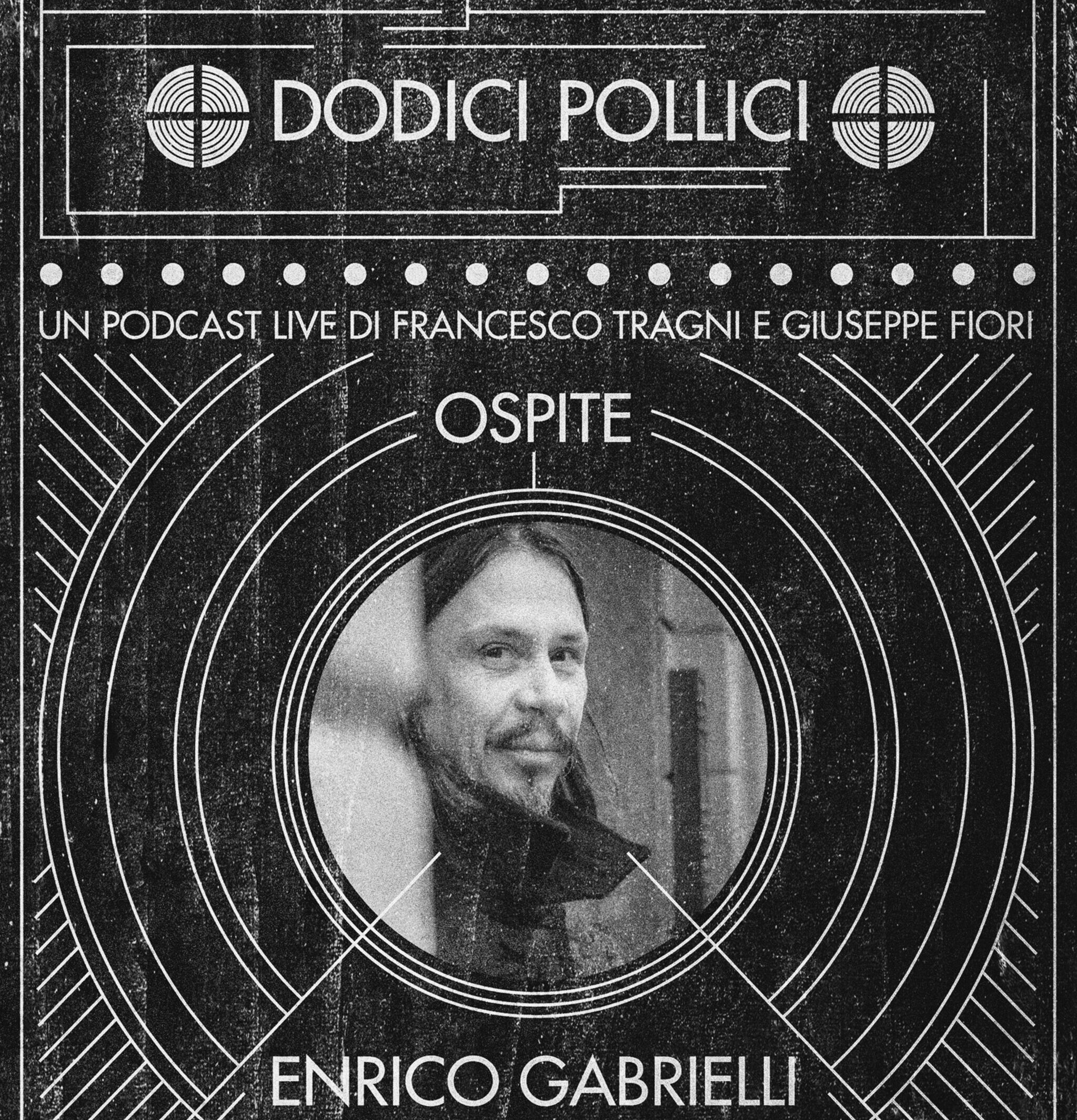 Immagine 12 febbraio: Dodici pollici • Enrico Gabrielli