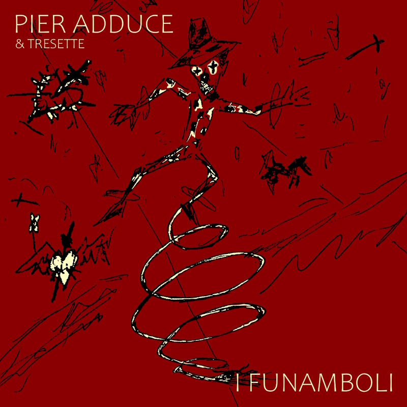 Immagine 22 MARZO: PIER ADDUCE & TRESETTE • “I FUNAMBOLI”